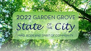 Garden Grove State of the City 2022 Address by Mayor Steve Jones