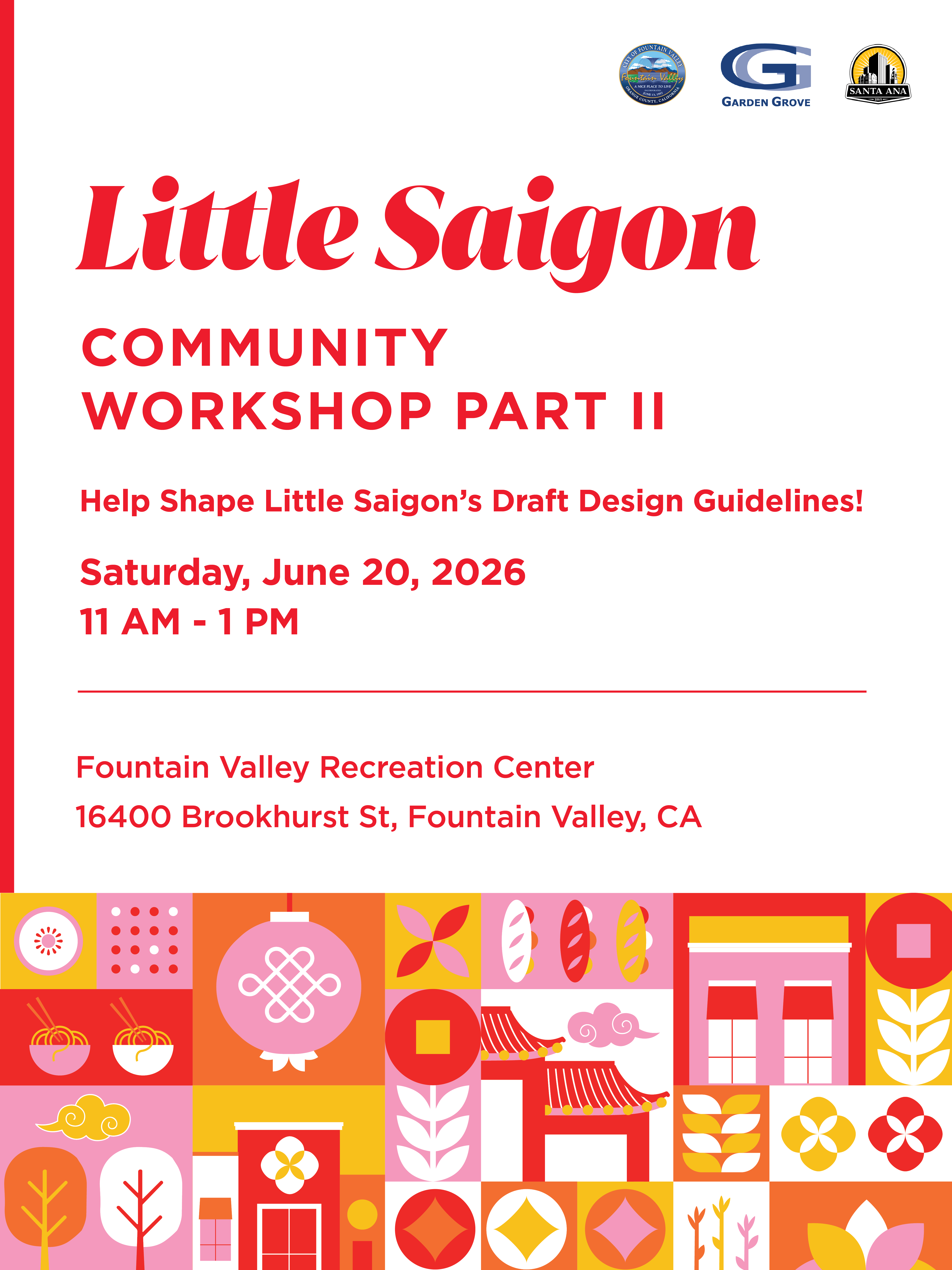 Little Saigon Community Workshop Part II flyer. Saturday June 20, 2026, 11AM to 1PM at Fountain Valley Recreation Center, 16400 Brookhurst St.