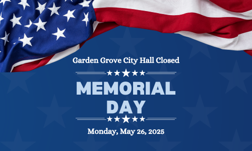 Garden Grove City Hall Closed Memorial Day