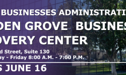 SMALL BUSINESS ADMINISTRATION TO OPEN BUSINESS RECOVERY CENTER IN GARDEN GROVE
