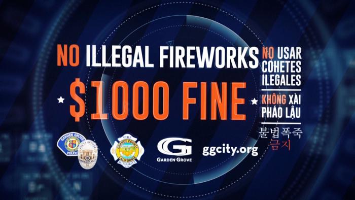 NO Illegal Fireworks in Garden Grove - $1,000 Fine
