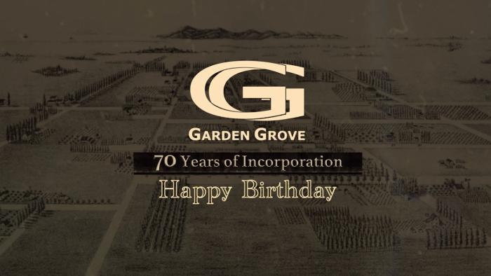 Garden Grove...70 Years of Incorporation