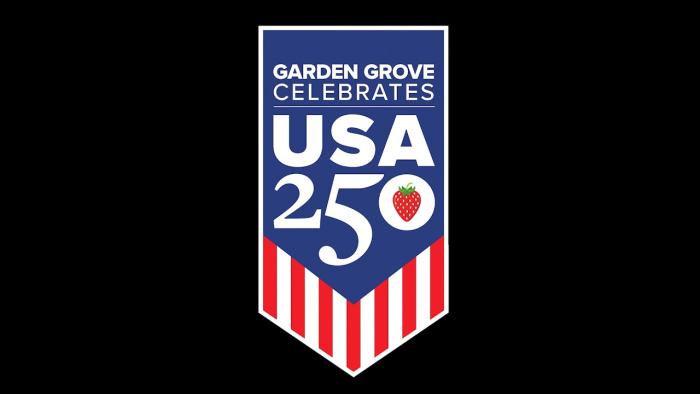 Garden Grove Celebrates the 250th Birthday of the USA!