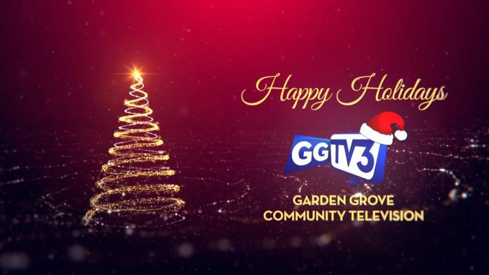 Garden Grove TV3 Holiday News Report:  December 24, 2021