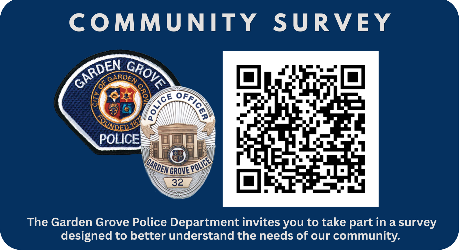 Garden Grove Police Department Community Survey announcement with police patch, badge, and QR code to participate in a community needs survey.