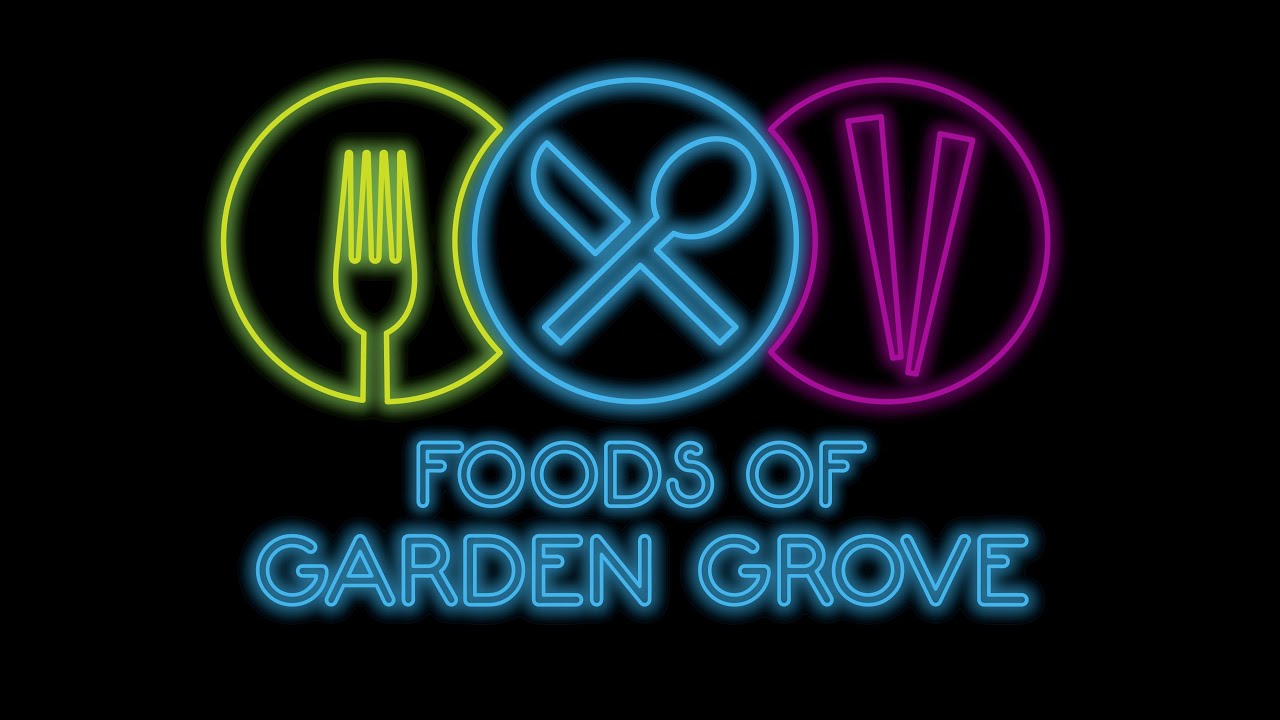 Foods of Garden Grove