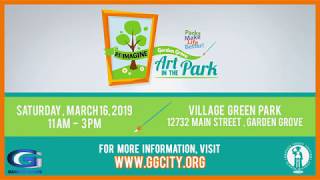 Re:Imagine Garden Grove - Art in the Park on Saturday, March 16th