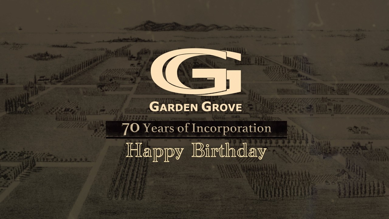 Garden Grove...70 Years of Incorporation