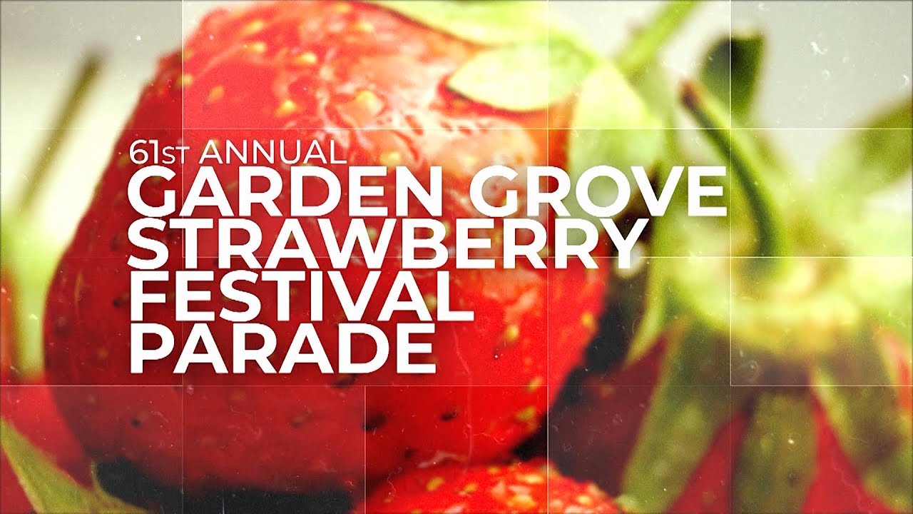 Garden Grove Strawberry Festival Parade 2019