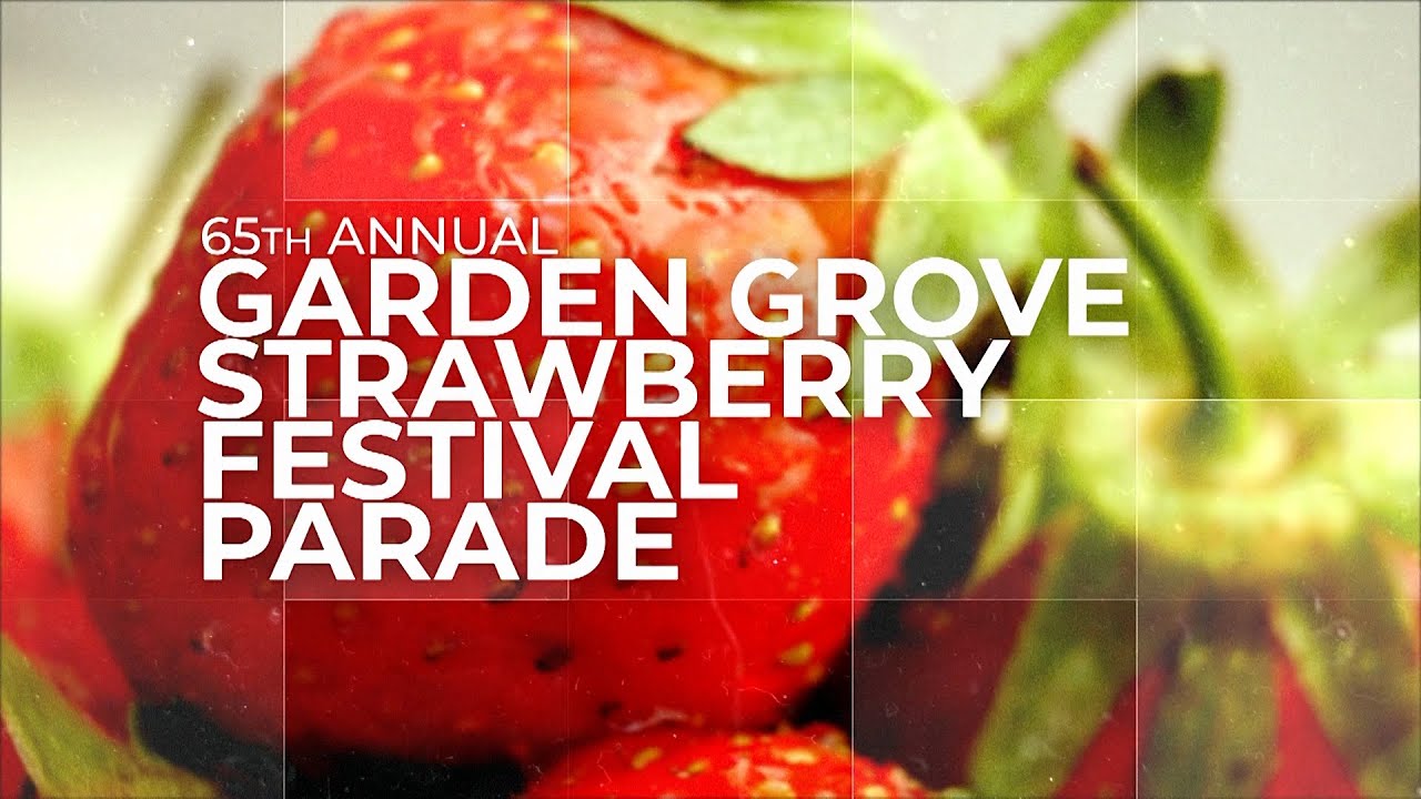 Garden Grove Strawberry Festival Parade 2025