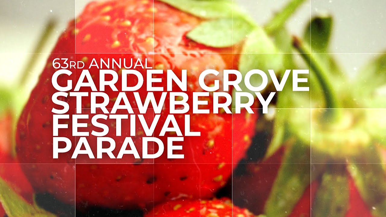 Garden Grove Strawberry Festival Parade 2023
