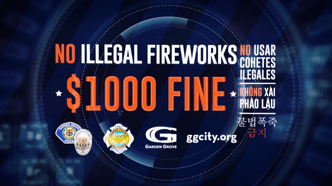 NO Illegal Fireworks in Garden Grove