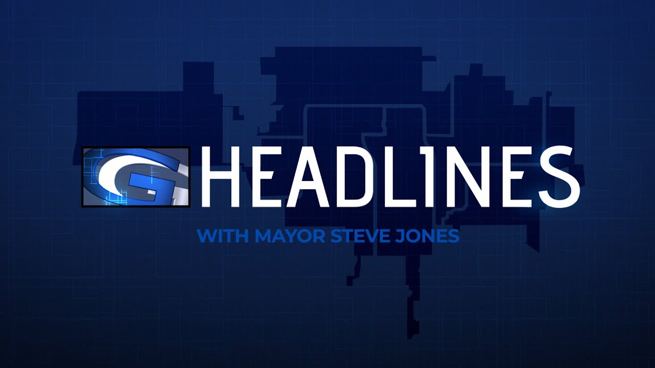 Headlines with Mayor Steve Jones - February 16, 2021